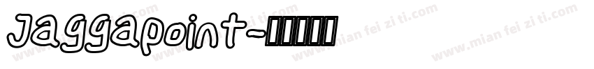 Jaggapoint字体转换