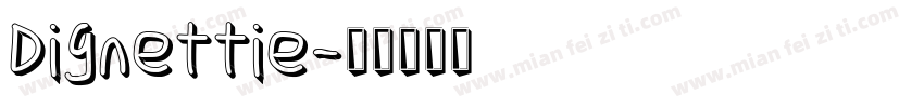 Dignettie字体转换