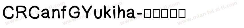 CRCanfGYukiha字体转换