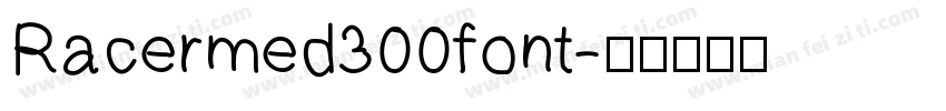Racermed300font字体转换