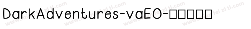 DarkAdventures-vaEO字体转换