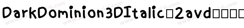 DarkDominion3DItalic-2avd字体转换