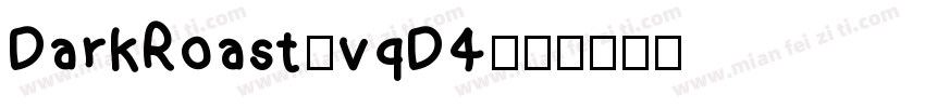 DarkRoast-vqD4字体转换