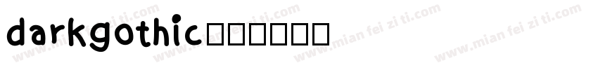 darkgothic字体转换