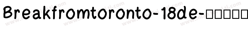 Breakfromtoronto-18de字体转换