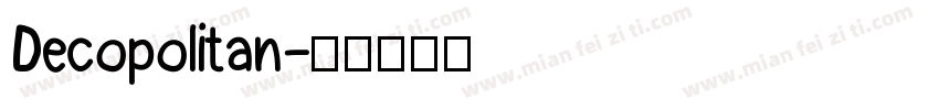Decopolitan字体转换