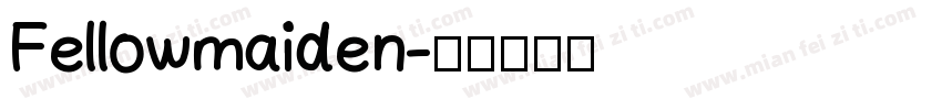 Fellowmaiden字体转换