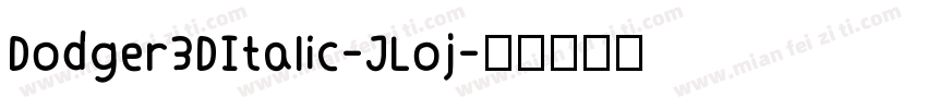 Dodger3DItalic-JLoj字体转换