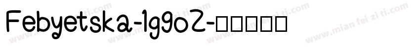 Febyetska-lg9oZ字体转换