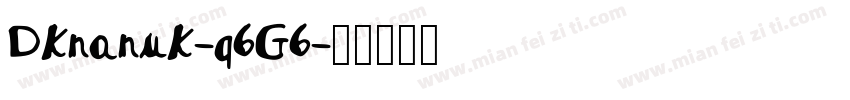 Dknanuk-q6G6字体转换
