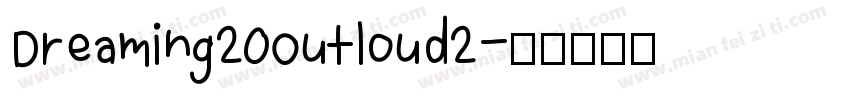 Dreaming20Outloud2字体转换