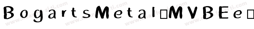 BogartsMetal-MVBEe字体转换