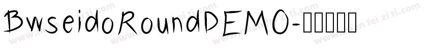 BwseidoRoundDEMO字体转换