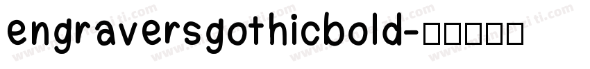 engraversgothicbold字体转换