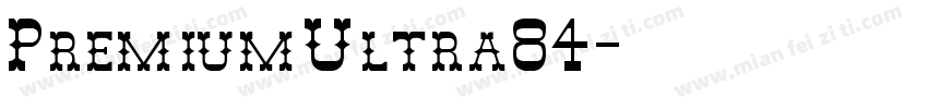 PremiumUltra84字体转换