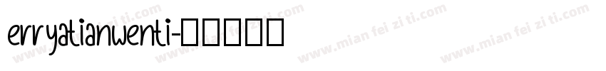 erryatianwenti字体转换