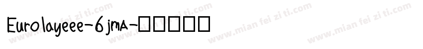 Eurolayeee-6jmA字体转换