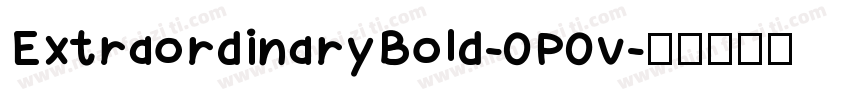 ExtraordinaryBold-0P0v字体转换
