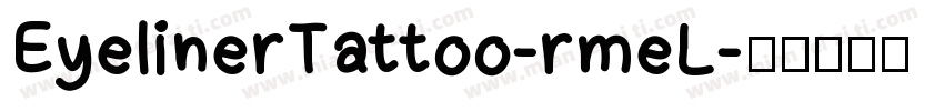 EyelinerTattoo-rmeL字体转换