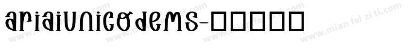 ariaiunicodems字体转换