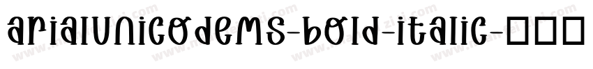 arialunicodems-bold-italic字体转换