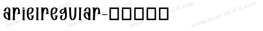 arielregular字体转换