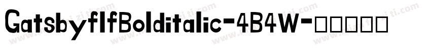 GatsbyflfBolditalic-4B4W字体转换