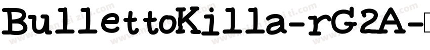 BullettoKilla-rG2A字体转换
