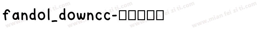 fandol_downcc字体转换