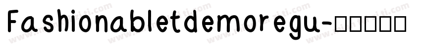 Fashionabletdemoregu字体转换