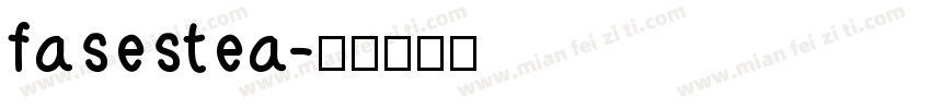 fasestea字体转换