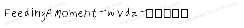 FeedingAMoment-wVdz字体转换