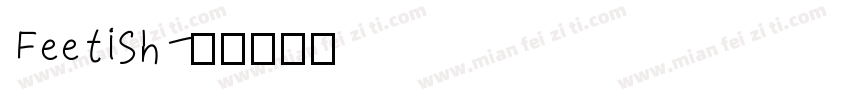 Feetish字体转换
