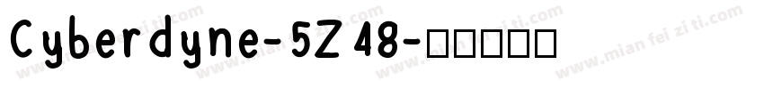 Cyberdyne-5Z48字体转换