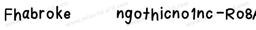 Fhabrokengothicno1nc-Ro8A字体转换