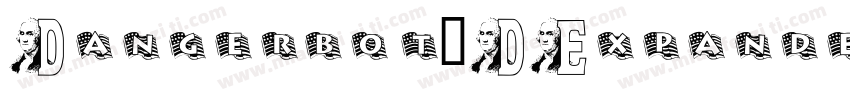 Dangerbot3DExpandedExpanded-X1ZG字体转换
