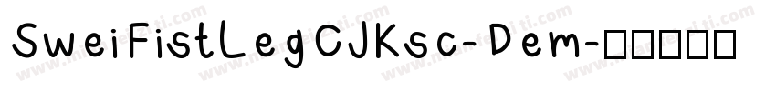 SweiFistLegCJKsc-Dem字体转换