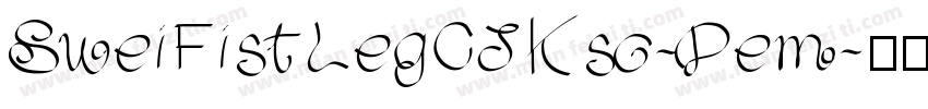 SweiFistLegCJKsc-Dem字体转换