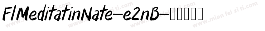 FlMeditatinNate-e2nB字体转换