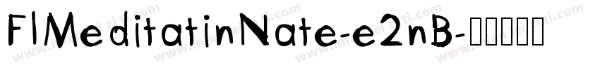 FlMeditatinNate-e2nB字体转换