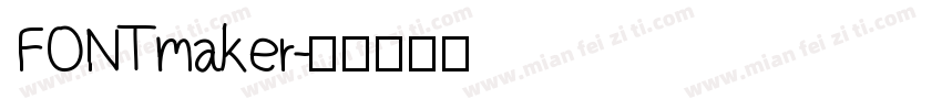 FONTmaker字体转换