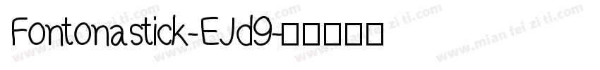 Fontonastick-EJd9字体转换