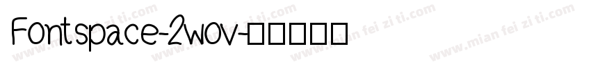 Fontspace-2wov字体转换