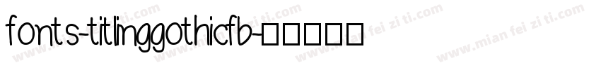 fonts-titlinggothicfb字体转换