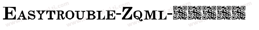 Easytrouble-Zqml字体转换