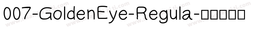 007-GoldenEye-Regula字体转换