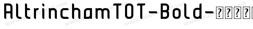 AltrinchamTOT-Bold字体转换