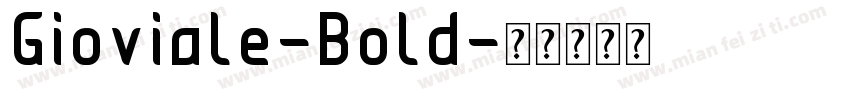 Gioviale-Bold字体转换