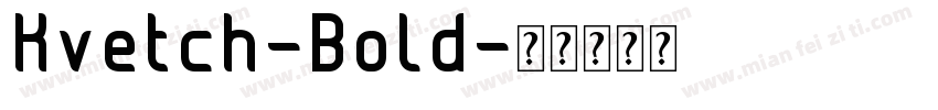 Kvetch-Bold字体转换