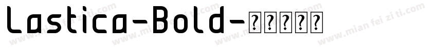 Lastica-Bold字体转换